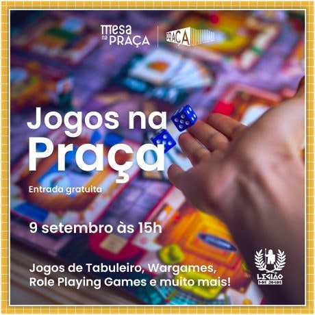 Jogos na Praça: Dados, cartas e figuras singulares!